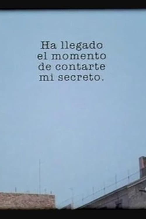 The time has come to tell you my secret
