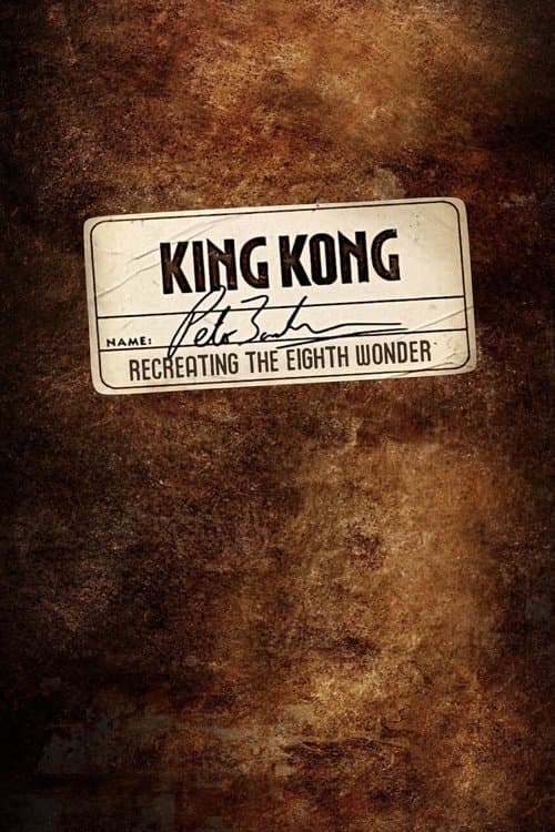 Recreating the Eighth Wonder: The Making of 'King Kong'